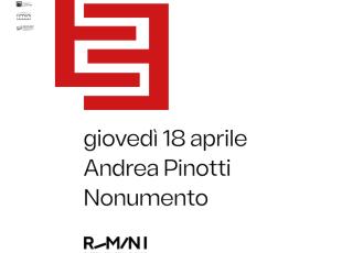 Giovedì 18 aprile, ANDREA PINOTTI Nonumento